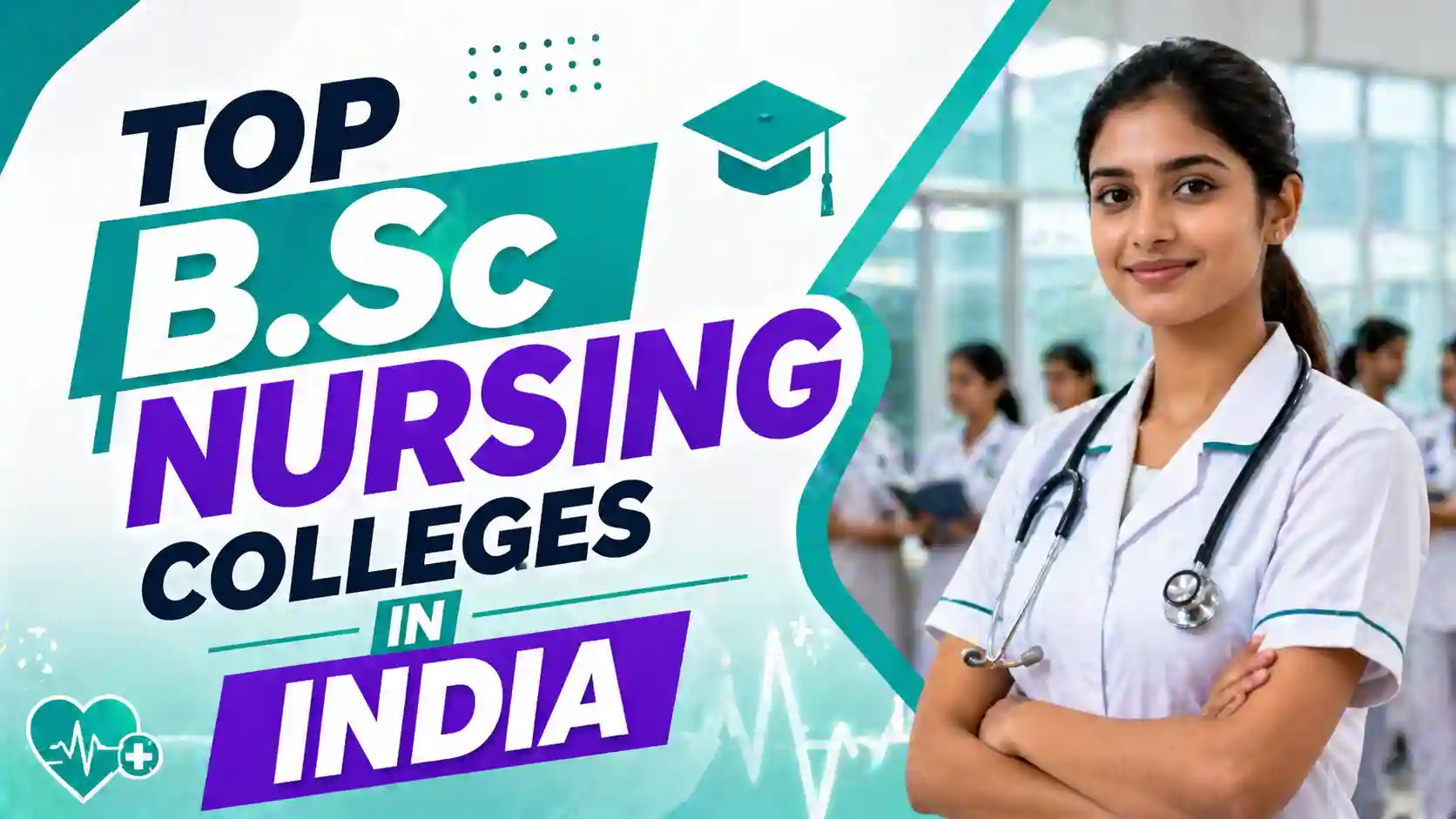 Top B.Sc Nursing Colleges in India (2026)