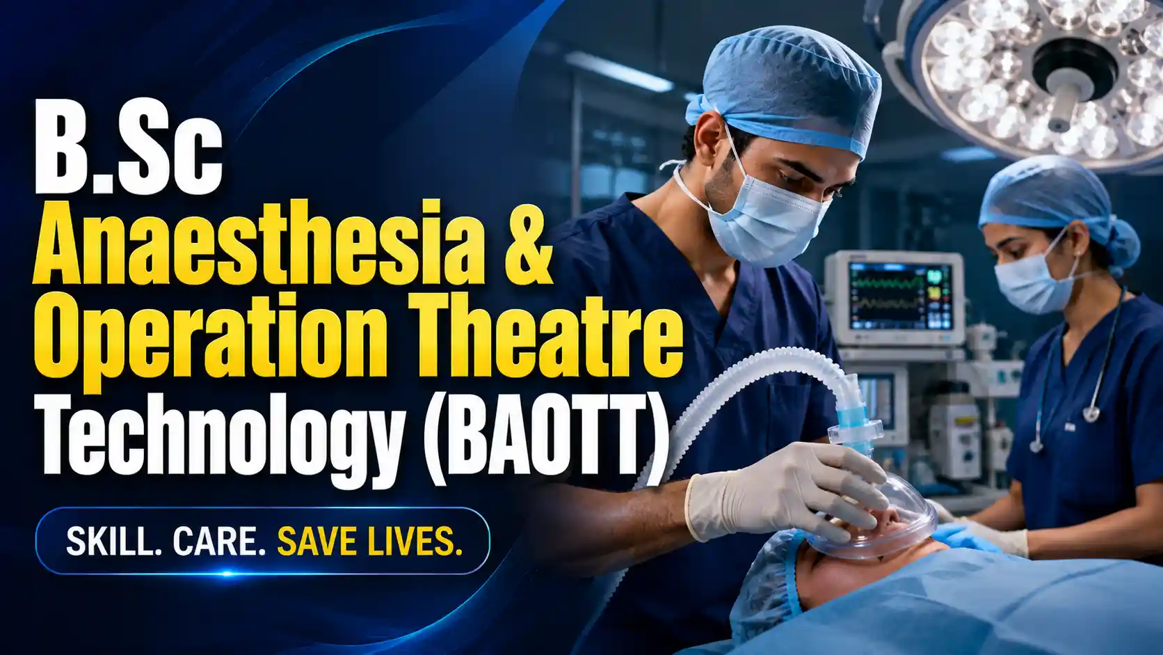 B.Sc Anaesthesia & Operation Theatre Technology (BAOTT) 2026 – Admission, Eligibility, Fees, Salary & Scope