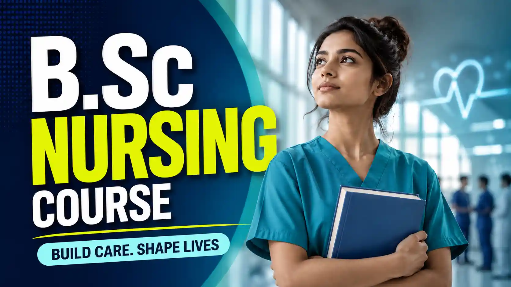 B.Sc Nursing Course 2026 – Admission, Eligibility, Fees, Syllabus, Salary & Scope