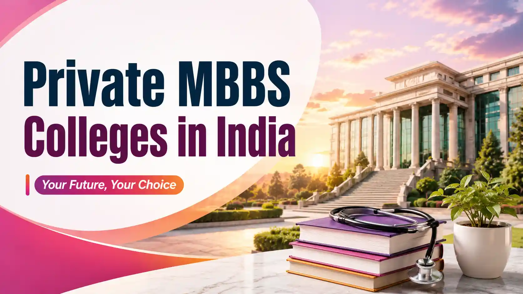 Private MBBS Colleges in India 2026: Fees, NEET Cutoff, Seats & Admission