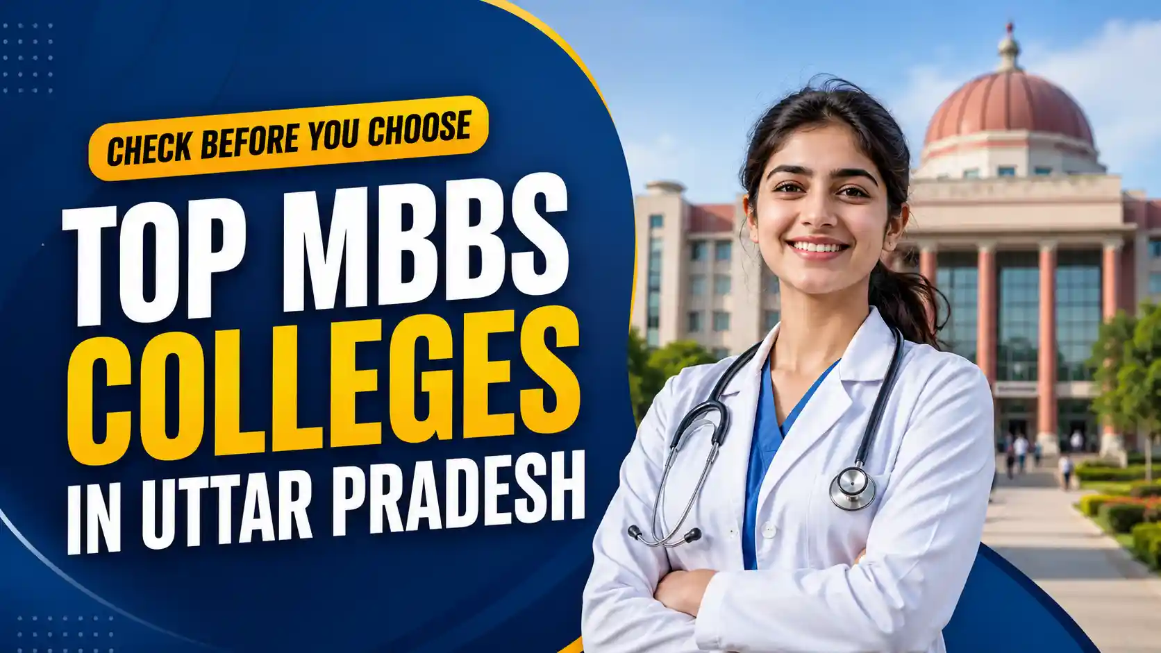 Top MBBS Colleges in Uttar Pradesh 2026: Best Government & Private Medical Colleges, Fees, Seats & NEET Cutoff